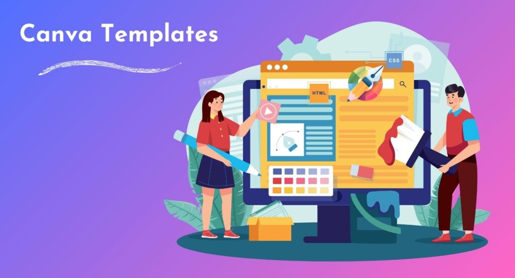 Illustration of Canva templates being designed on a computer screen with graphic design tools, color palette, HTML, CSS, and creative editing elements.