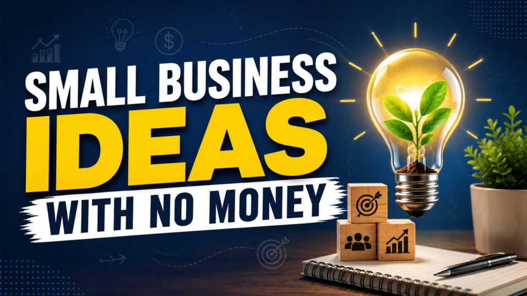 "Small Business Ideas With No Money" alongside a glowing light bulb with a growing plant, symbolizing low-cost business opportunities and entrepreneurship.